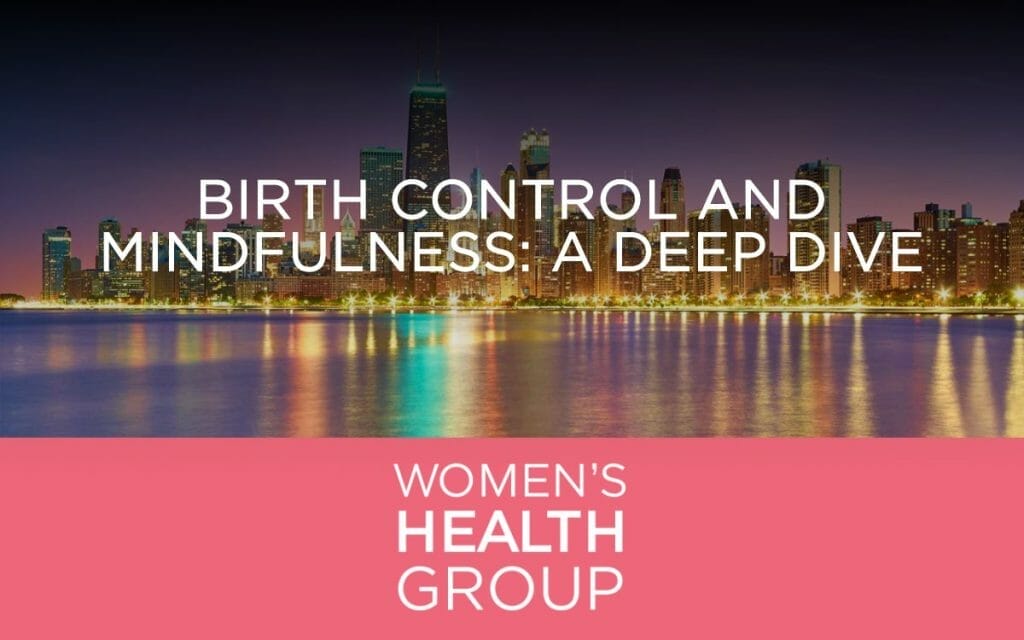 Birth Control and Mindfulness: A Deep Dive