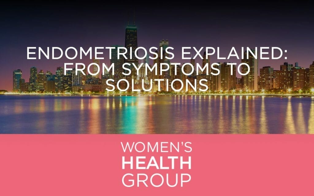 Endometriosis Explained: From Symptoms to Solutions