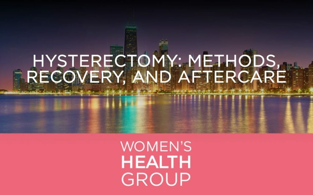 Hysterectomy: Methods, Recovery, and Aftercare