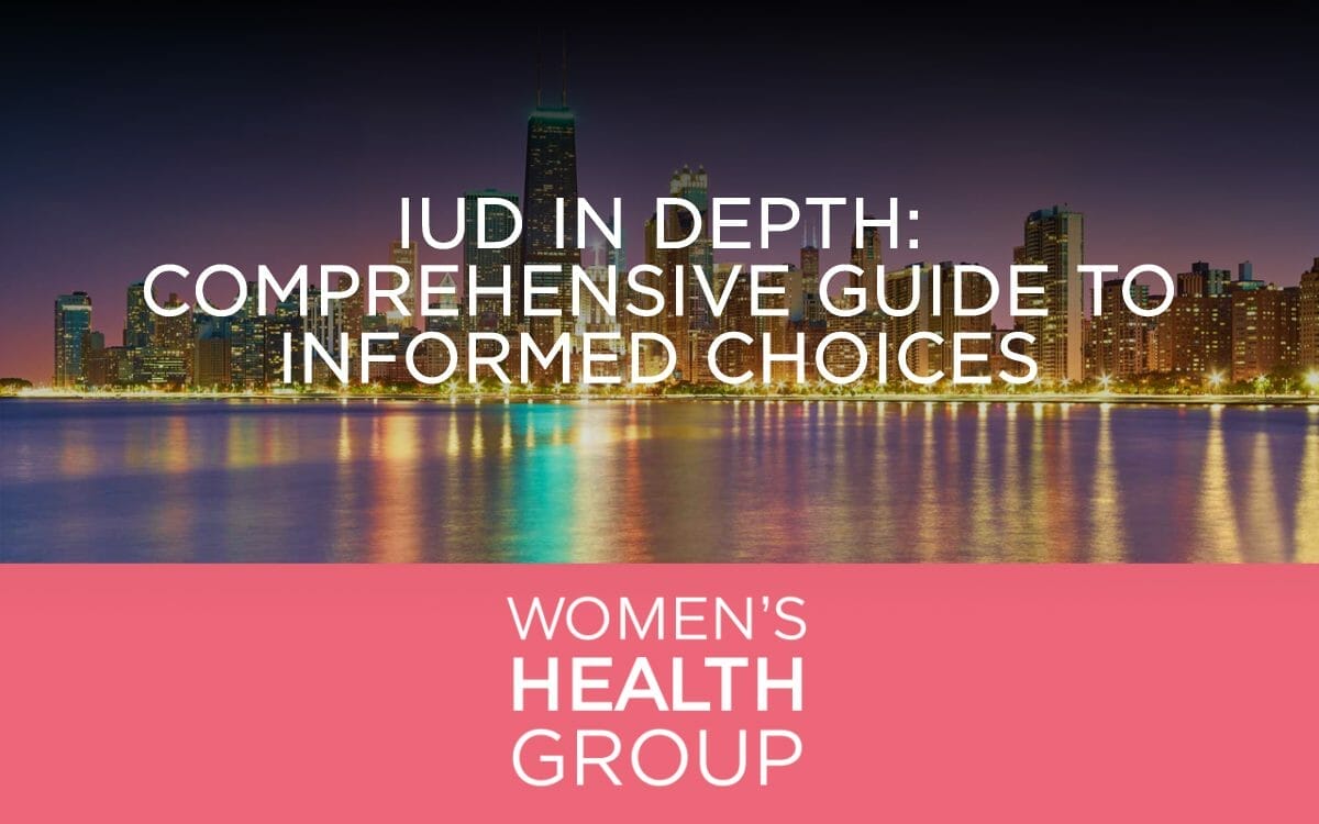 IUD In Depth: Comprehensive Guide To Informed Choices - Women's Health 