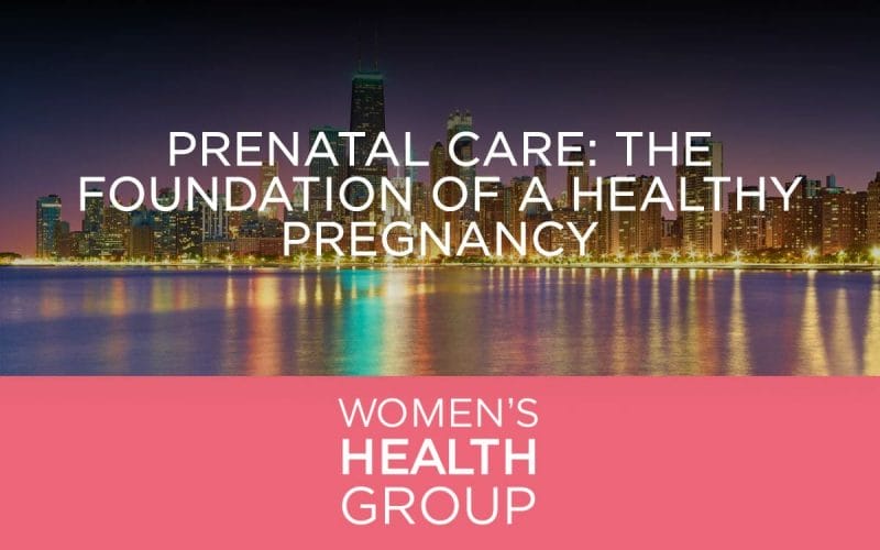 Prenatal Care: The Foundation of a Healthy Pregnancy