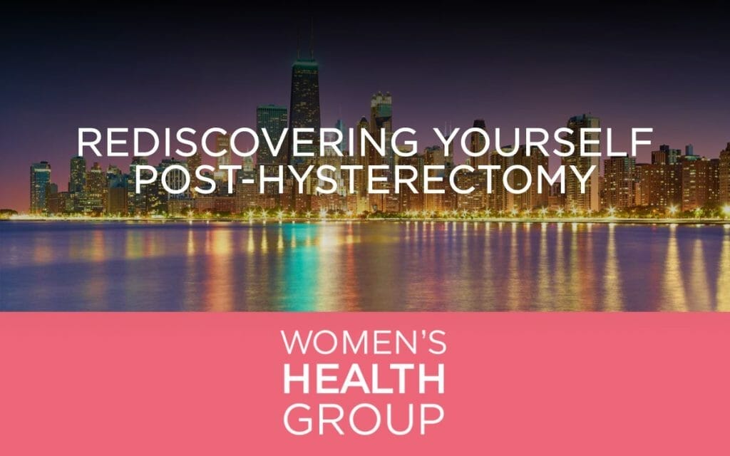 Rediscovering Yourself Post-Hysterectomy