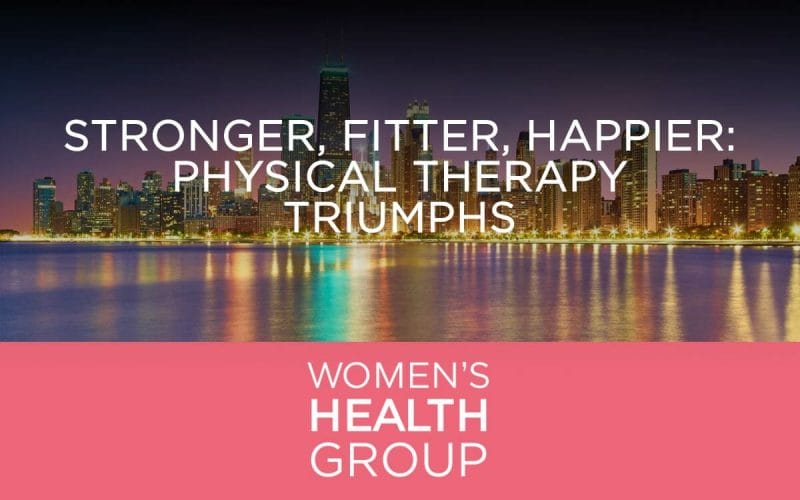 Stronger, Fitter, Happier: Physical Therapy Triumphs
