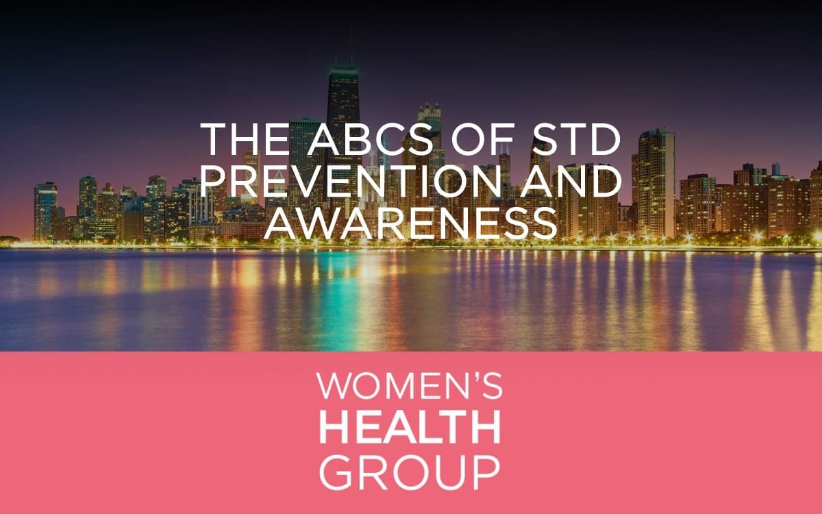 The ABCs Of STD Prevention And Awareness Women's Health Group Chicago