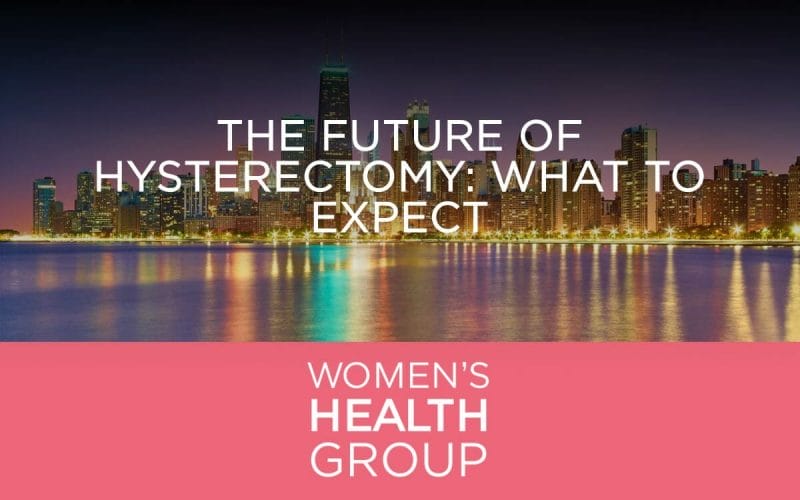 The Future of Hysterectomy: What to Expect
