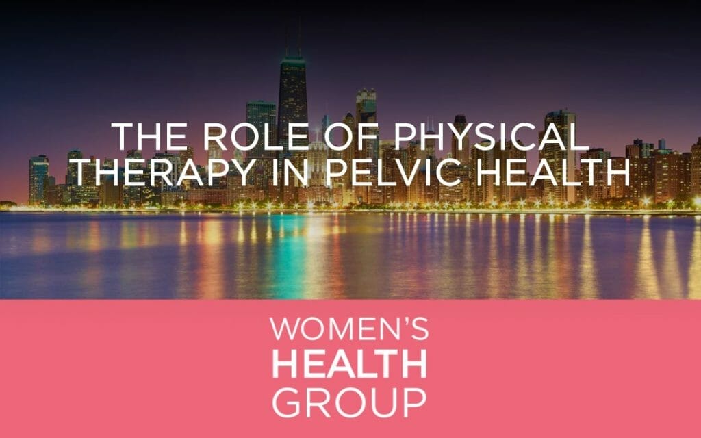 The Role of Physical Therapy in Pelvic Health