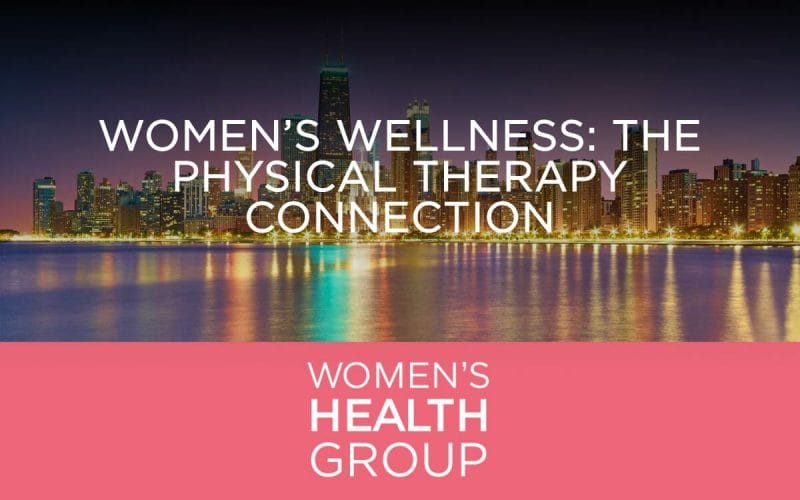 Women’s Wellness: The Physical Therapy Connection