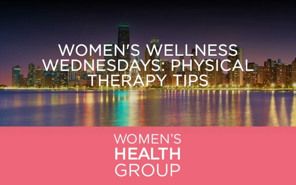 Women's Wellness Wednesdays: Physical Therapy Tips