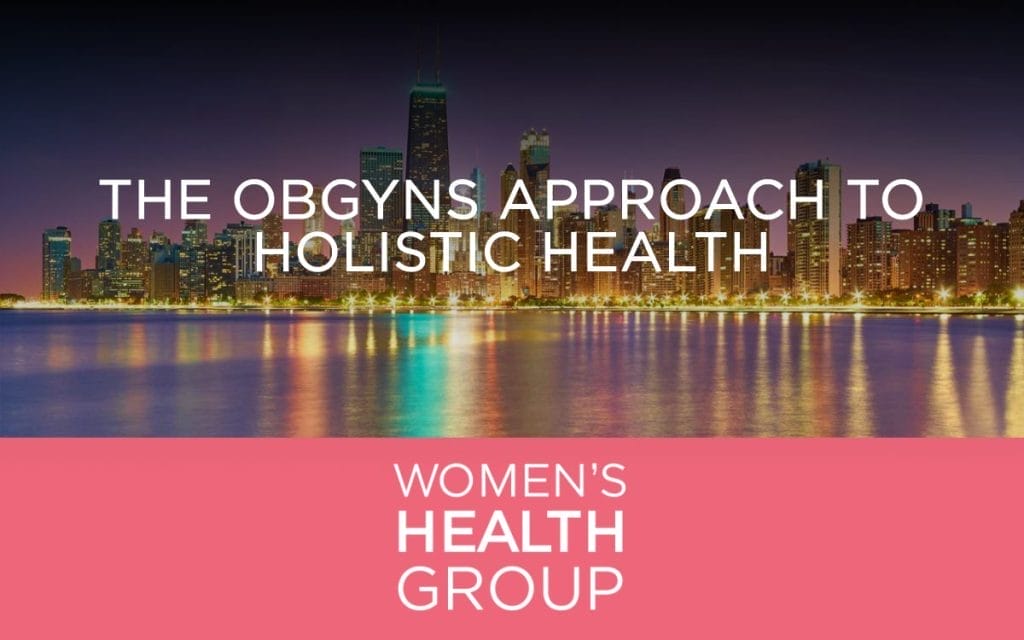 The OBGYNs Approach to Holistic Health