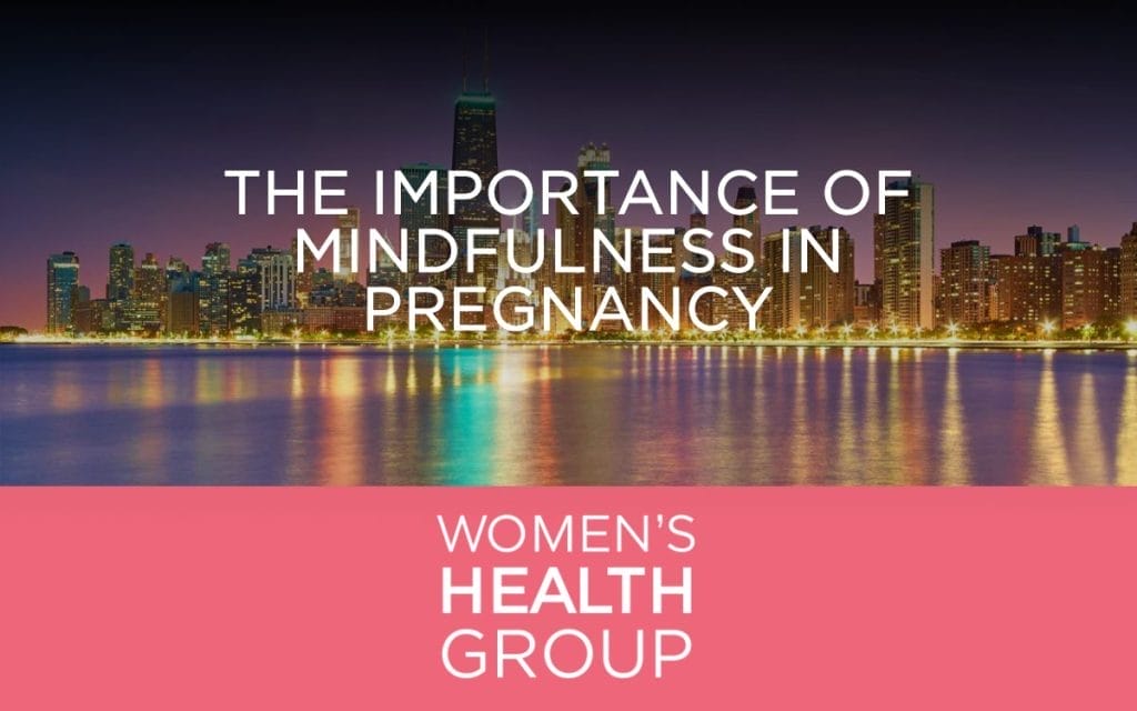 The Importance of Mindfulness in Pregnancy