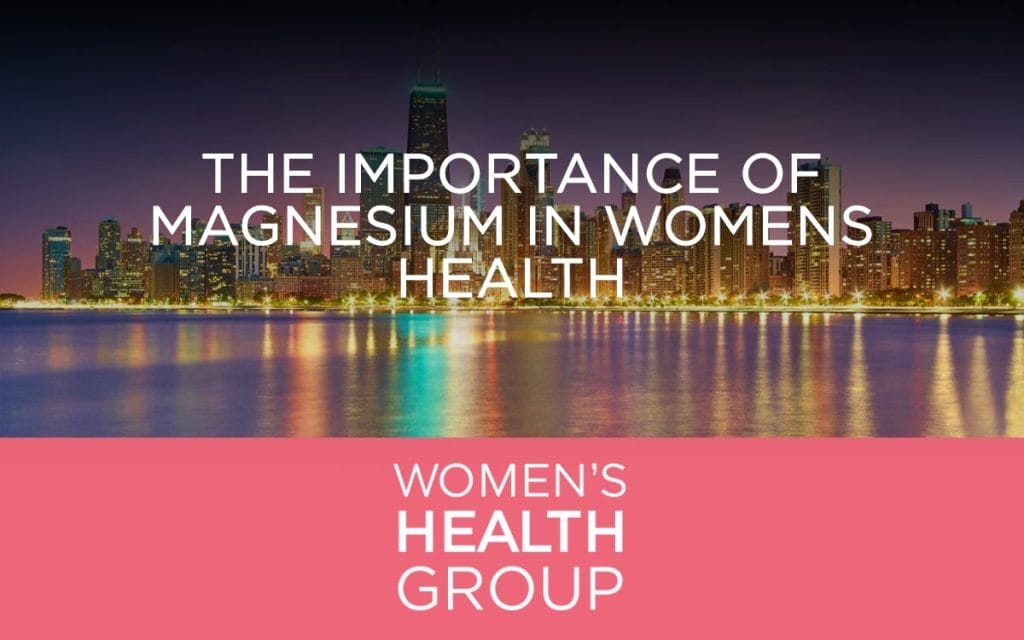 The Importance of Magnesium in Womens Health